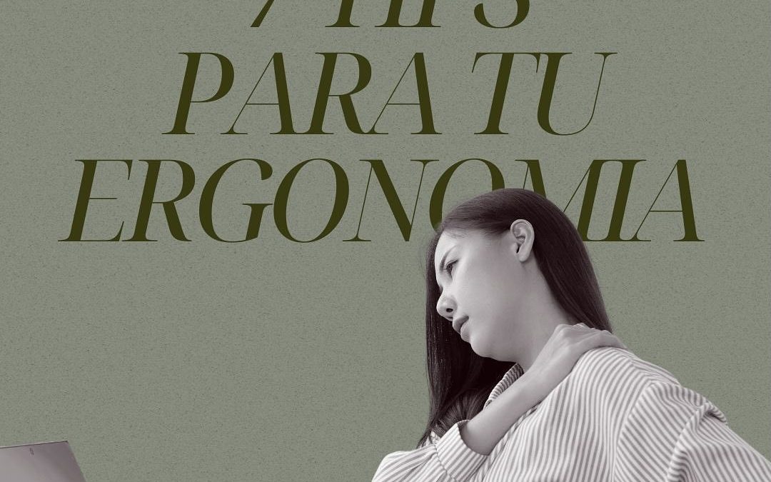 7 Tips para tu ergonomía